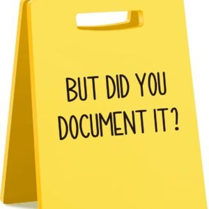 But Did You Document...