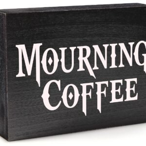 Mourning Coffee Sign...